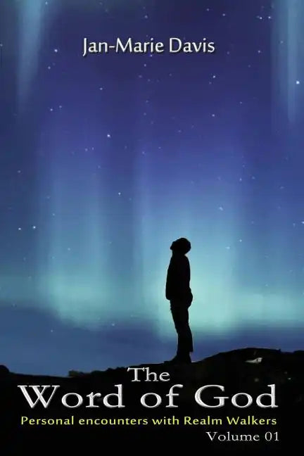 The Word of God: Personal encounters with Realm Walkers - Paperback
