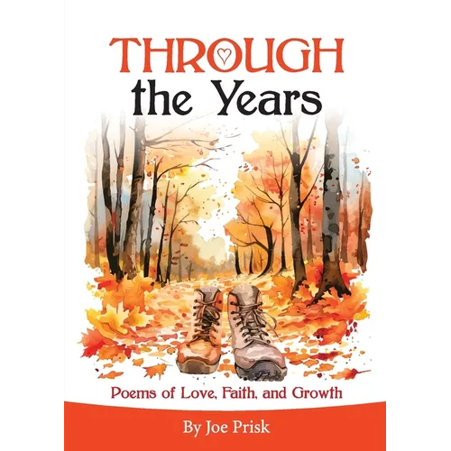 THROUGH the Years: Poems of Love, Faith and Growth - Paperback
