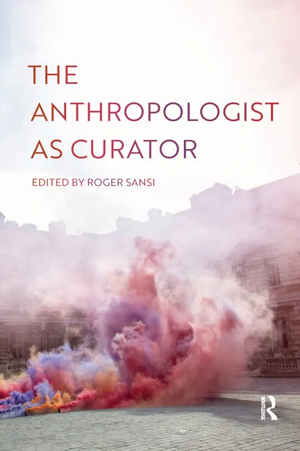 The Anthropologist as Curator - Paperback