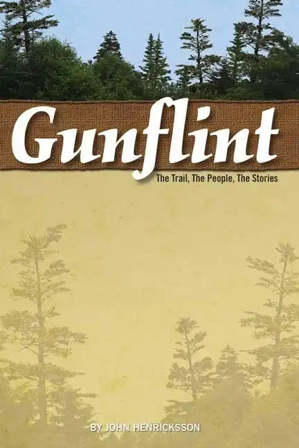 Gunflint: The Trail, the People, the Stories - Hardcover