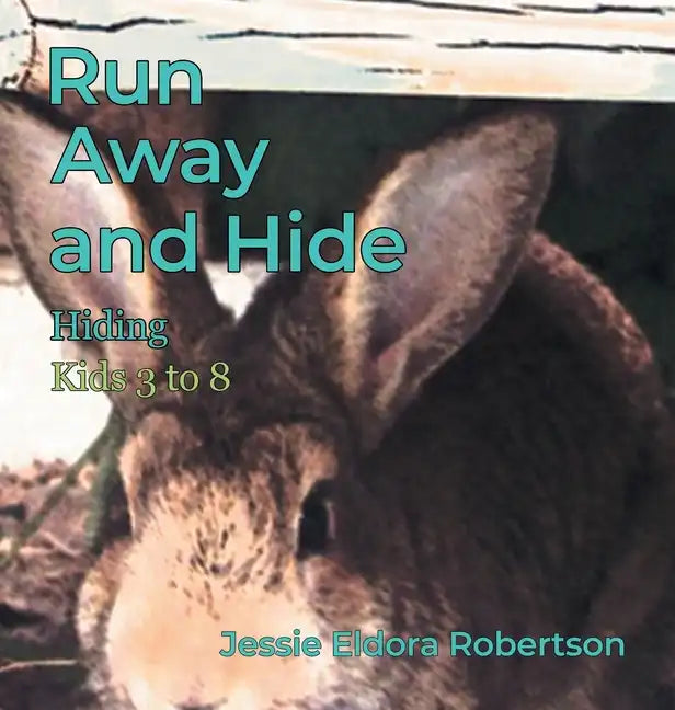 Run Away and Hide: Hiding - Hardcover