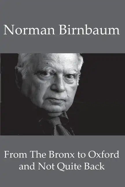 From the Bronx to Oxford and Not Quite Back - Paperback