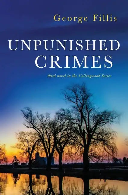 Unpunished Crimes: third novel in the Collingwood Series - Paperback