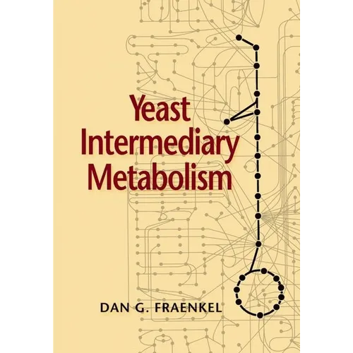 Yeast Intermediary Metabolism - Hardcover