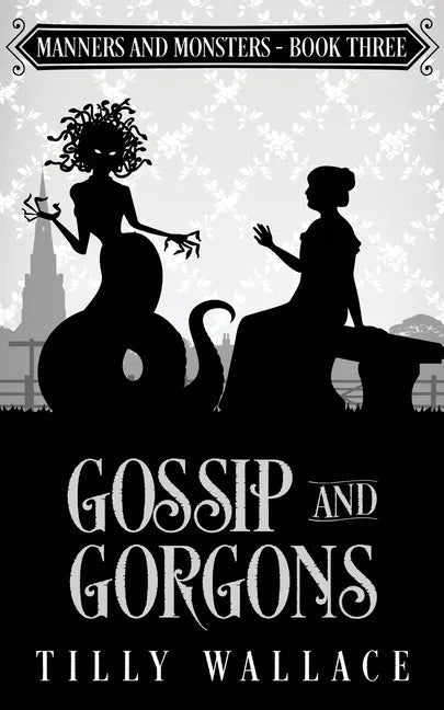 Gossip and Gorgons - Paperback