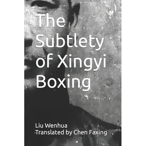 The Subtlety of Xingyi Boxing - Paperback