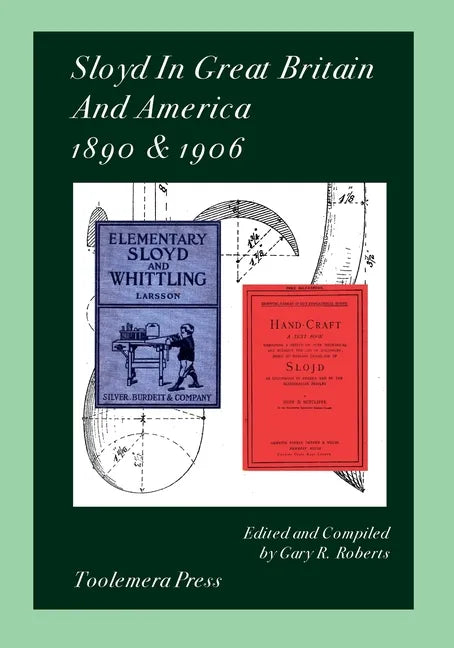 Sloyd In Great Britain And America 1890 & 1906 - Paperback