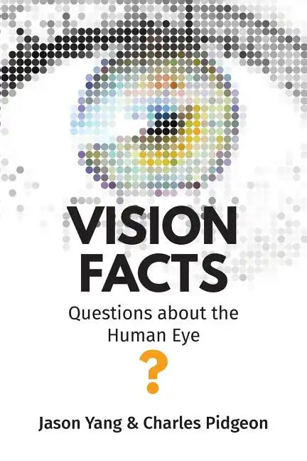 Vision Facts: Questions about the Human Eye - Paperback