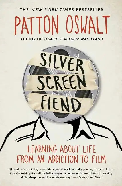 Silver Screen Fiend: Learning about Life from an Addiction to Film - Paperback
