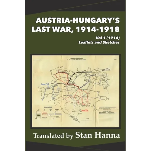 Austria-Hungary's Last War, 1914-1918 Vol 1 (1914): Leaflets and Sketches - Paperback