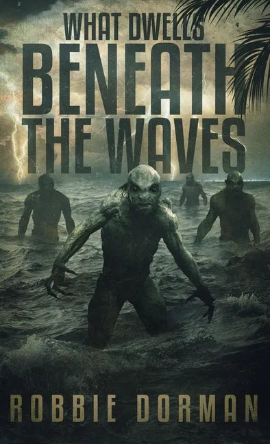 What Dwells Beneath the Waves - Paperback