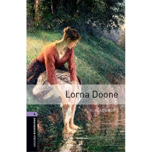Oxford Bookworms Library: Lorna Doone: Level 4: 1400-Word Vocabulary - Paperback