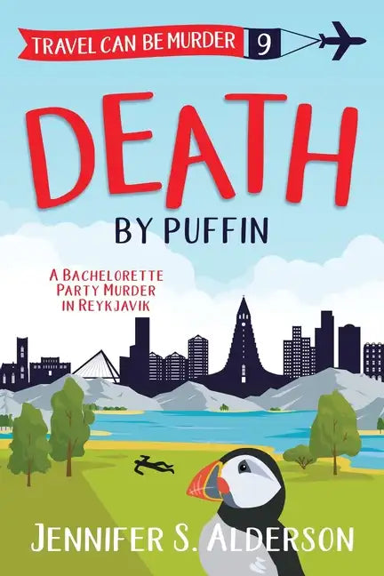 Death by Puffin: A Bachelorette Party Murder in Reykjavik - Paperback