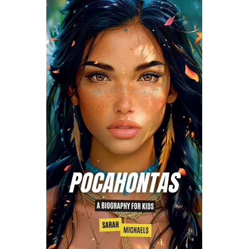 Pocahontas: A Biography for Kids - Paperback
