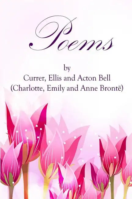 Poems by Currer, Ellis, and Acton Bell: (Starbooks Classics Editions) - Paperback