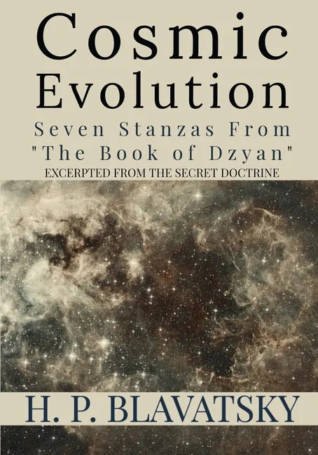 Cosmic Evolution: Seven Stanzas from "The Book of Dzyan" - Paperback