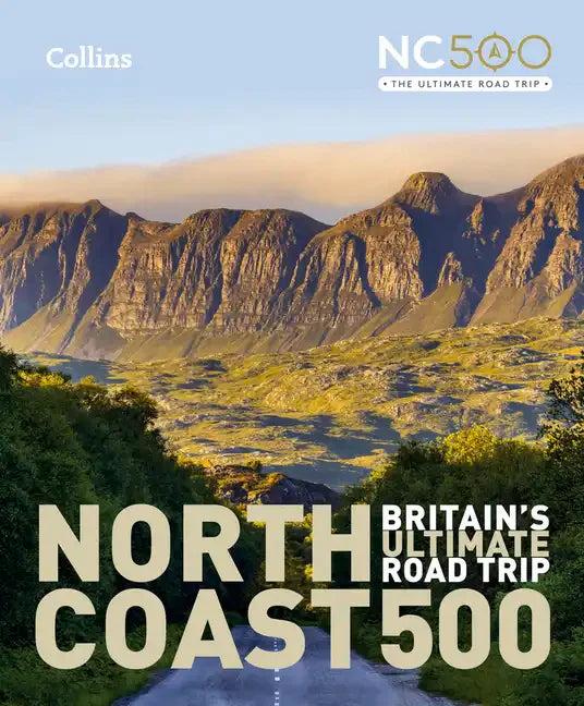 North Coast 500: Britain's Ultimate Road Trip Official Guide - Hardcover
