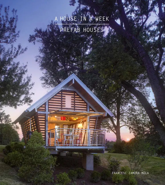 A House in a Week: Prefab Houses - Paperback