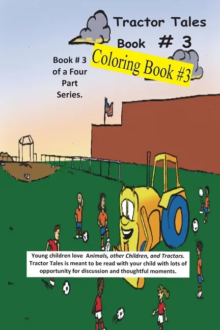 Tractor Tales Coloring Book # 3: A Childs First Coloring Book - Paperback