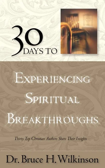 30 Days to Experiencing Spiritual Breakthroughs - Paperback