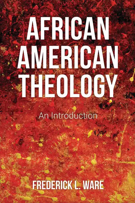 African American Theology: An Introduction - Paperback