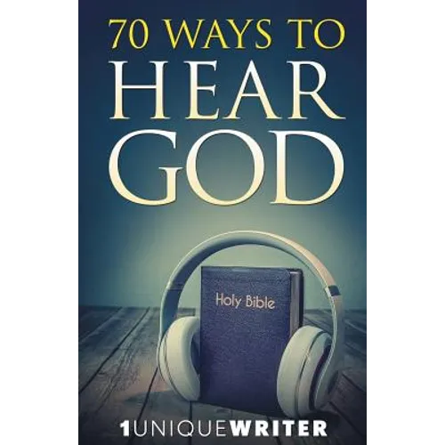 70 Ways To Hear God - Paperback