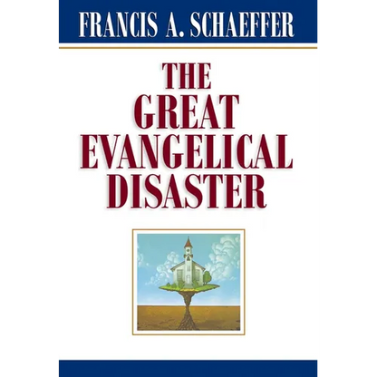 The Great Evangelical Disaster - Paperback