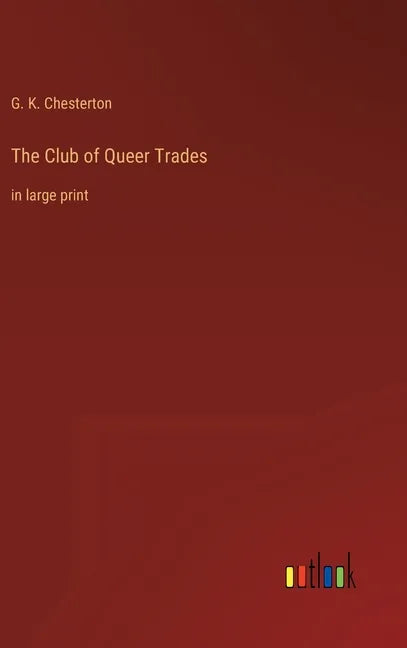 The Club of Queer Trades: in large print - Hardcover
