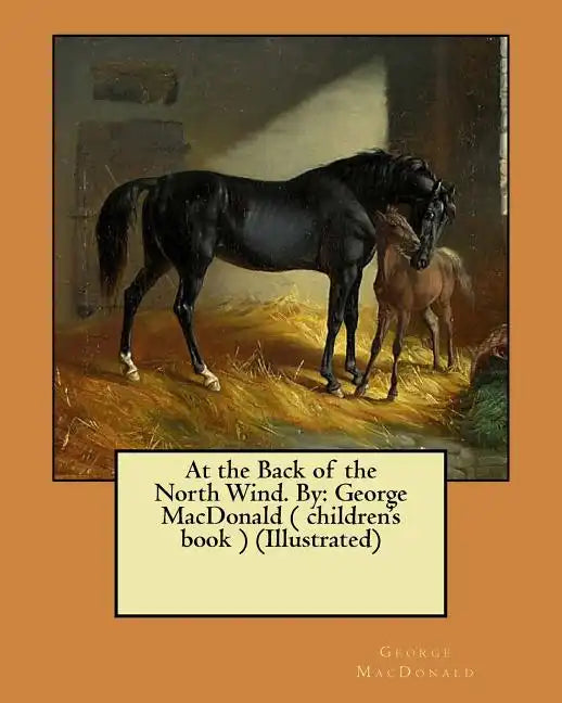 At the Back of the North Wind. By: George MacDonald ( children's book ) (Illustrated) - Paperback