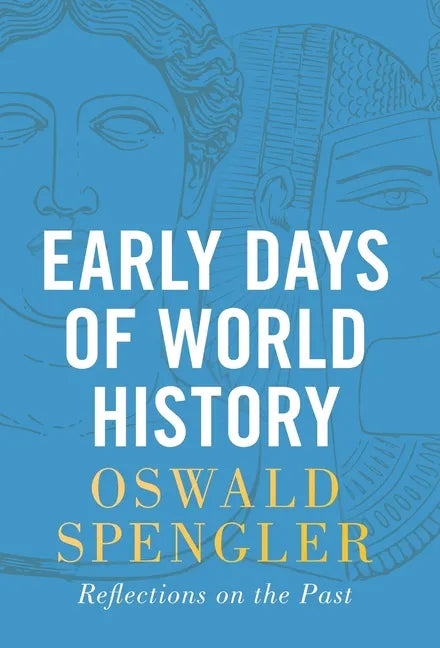 Early Days of World History: Reflections on the Past - Hardcover
