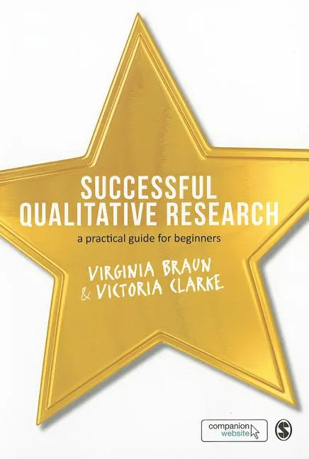 Successful Qualitative Research: A Practical Guide for Beginners - Paperback