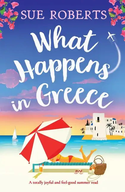 What Happens in Greece: A totally joyful and feel-good summer read - Paperback