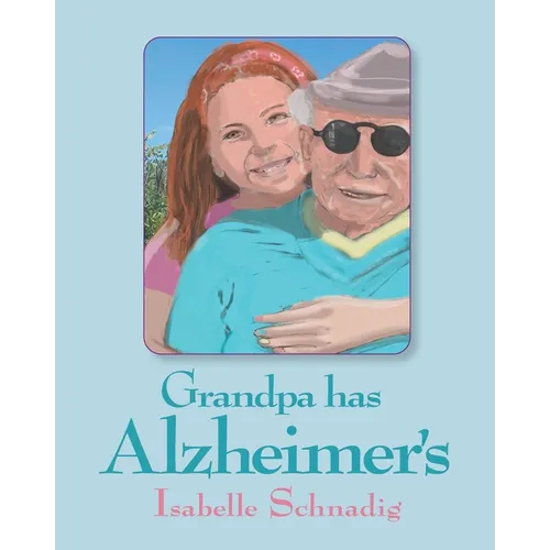 Grandpa has Alzheimer's - Paperback