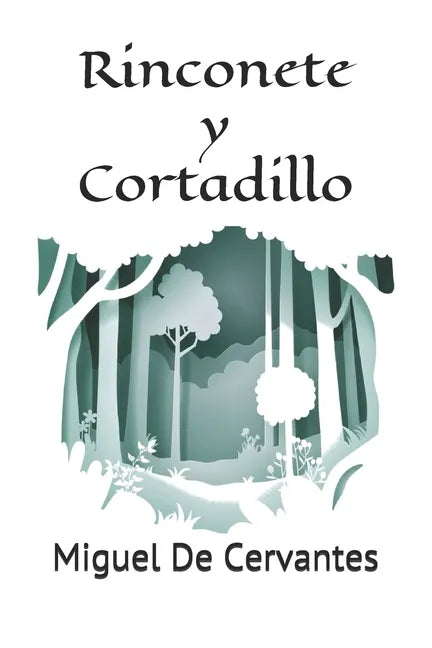 Rinconete y Cortadillo: Novela de Rinconete y Cortadillo de Miguel de Cervantes - Paperback