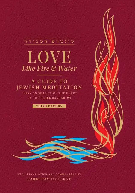 Love like Fire and Water: A Guide to Jewish Meditation - Paperback