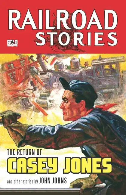 Railroad Stories #7: The Return of Casey Jones - Paperback