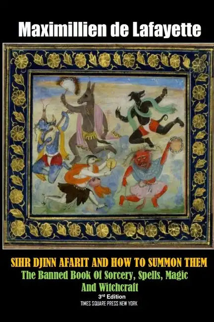 SIHR DJINN AFARIT AND HOW TO SUMMON THEM. 3rd Edition - Paperback