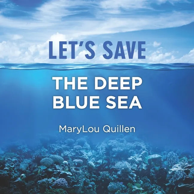Let's Save the Deep Blue Sea: (For Kids Ages 7-10) - Paperback