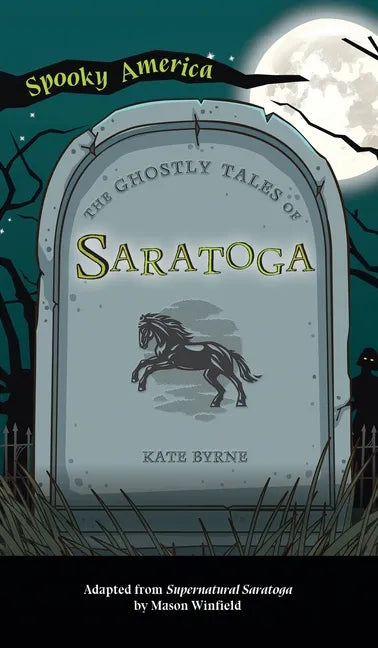 Ghostly Tales of Saratoga - Hardcover