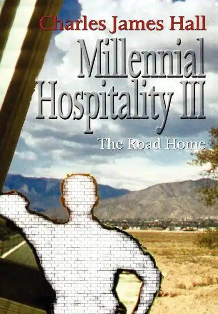 Millennial Hospitality III: The Road Home - Hardcover