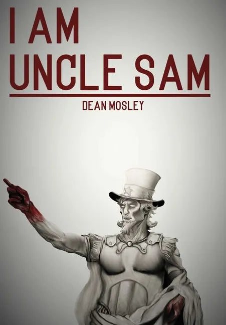 I Am Uncle Sam - Hardcover