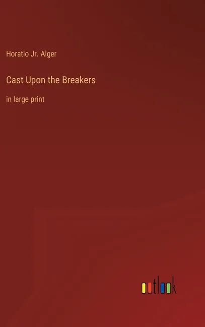 Cast Upon the Breakers: in large print - Hardcover