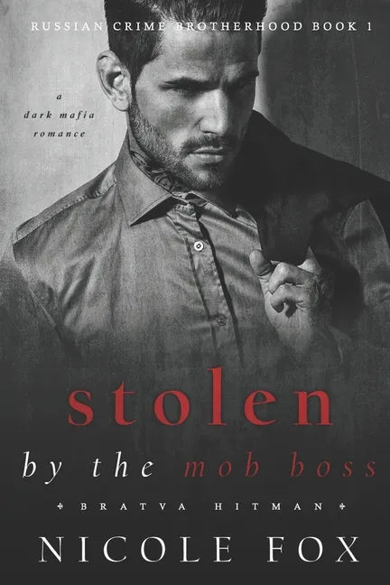 Stolen by the Mob Boss (Bratva Hitman): A Dark Mafia Romance - Paperback