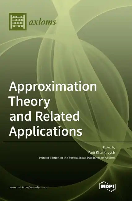 Approximation Theory and Related Applications - Hardcover
