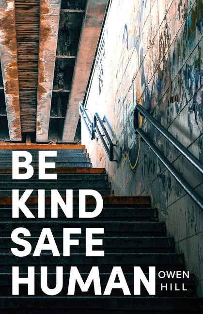 Be kind Be safe Be human: Poems - Paperback