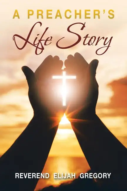 A Preacher's Life Story - Paperback