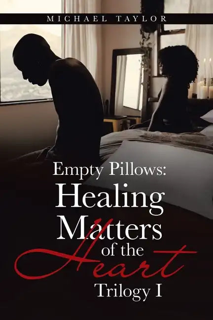 Empty Pillows: Healing Matters of the Heart: Trilogy I - Paperback