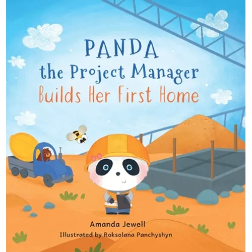 Panda the Project Manager Builds Her First Home - Hardcover