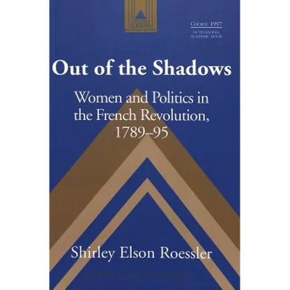 Out of the Shadows: Women and Politics in the French Revolution, 1789-95 - Paperback