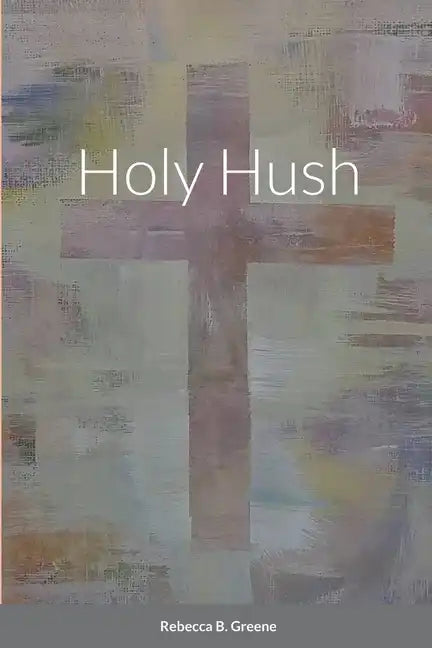 Holy Hush - Paperback
